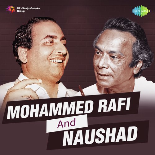 Mohammed Rafi And Naushad Mohammed Rafi MP3 Download